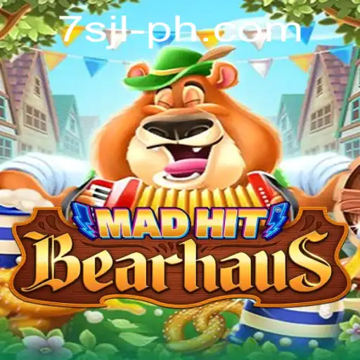 MadHitBearhaus: Navigating the Wild World of 7s jl