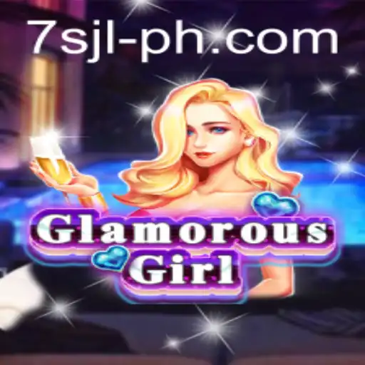 GlamorousGirl: Experience a New Dimension of Gaming with 7s jl